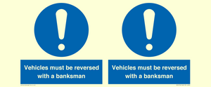 Vehicles must be reversed with a banksman